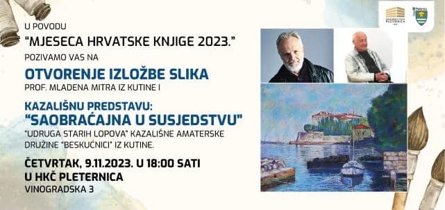 Večeras u prostoru Hrvatske knjižnice i čitaonice u Pleterniciizložba slika Mladena Mitara i kazališna predstava