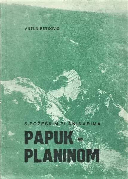 ROĐEN U POŽEGI 17. SIJEČNJA 1903.: Antun Petković-gimnazijski profesor, kulturni djelatnik, publicist i planinar