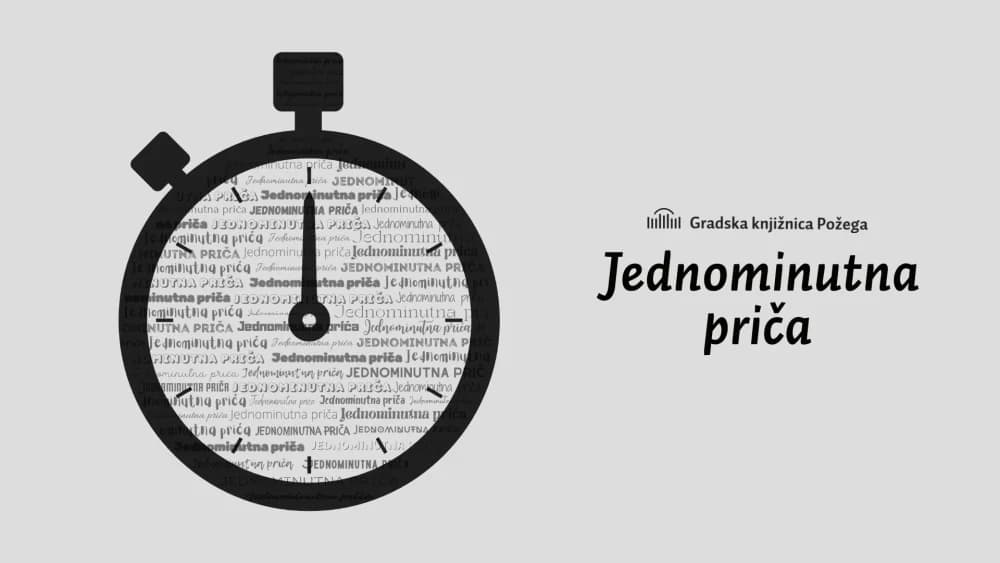 Sudjeluj u literarnom natječaju Jednominutna priča