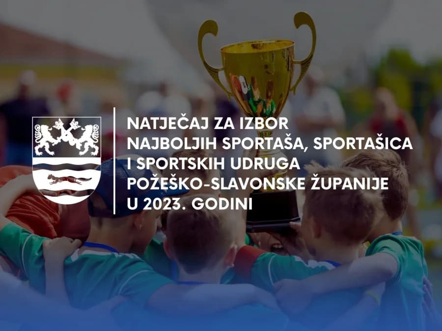 Natječaj za izbor najboljih sportaša, sportašica i sportskih udruga Požeško-slavonske županije u 2023. godini