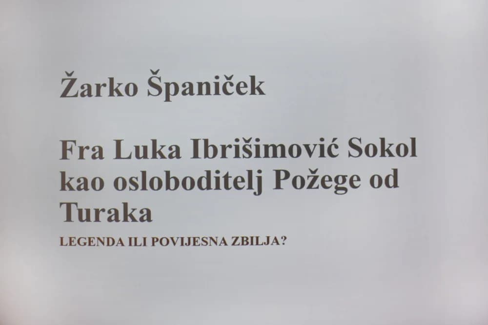PREDAVANJE DR. ŽARKA ŠPANIČEKA O FRA LUKI IBRIŠIMOVIĆU: Što je legenda a što povijesna zbilja ?