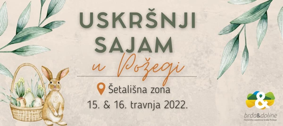 Poziv za iskaz interesa za izlaganje, prezentaciju i prodaju proizvoda i ugostiteljskih usluga na Uskršnjem sajmu u Požegi