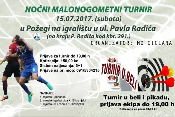 Noćni malonogometni turnir,  te natjecanja u beli i pikadu, a pripremaju specijalitete sa roštilja i hladne napitke
