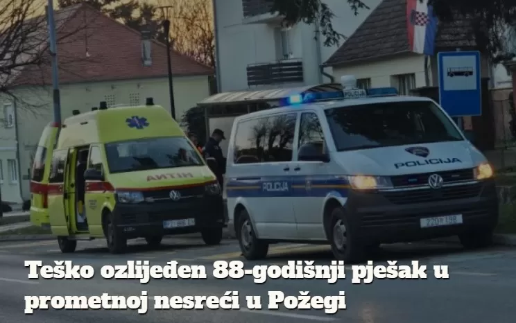 Požega.eu | Teško ozlijeđen 88-godišnji pješak u prometnoj nesreći u Požegi