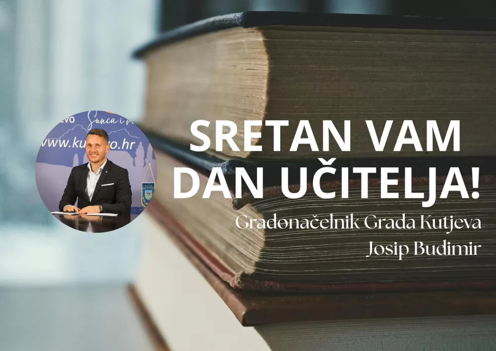 Požega.eu | Čestitke povodom Svjetskog dana učitelja upućuje gradonačelnik Kutjeva Josip Budimir