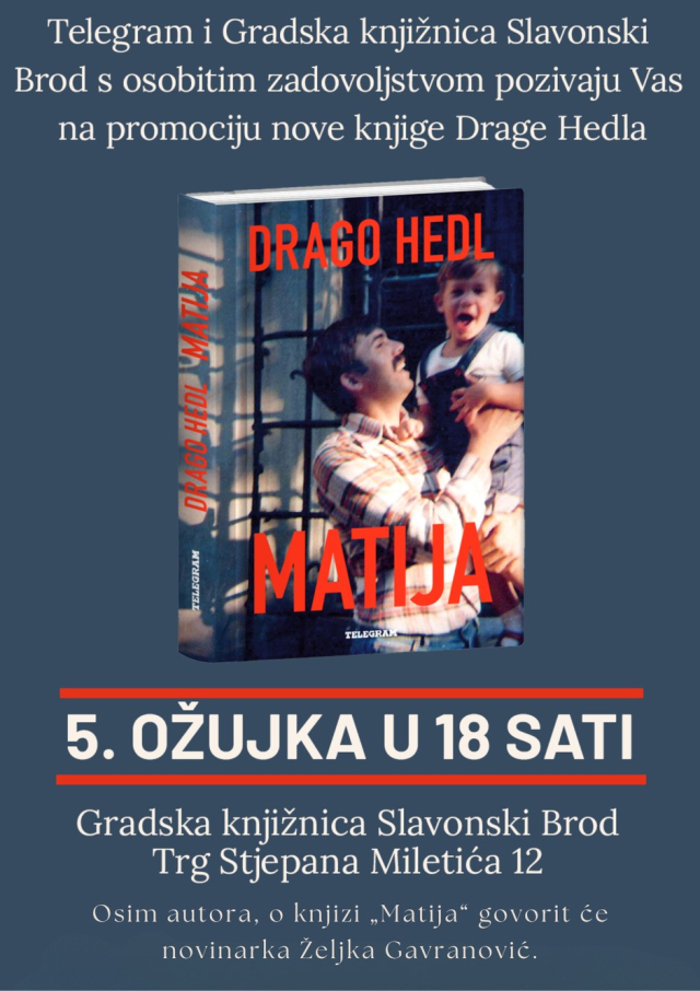 SB Online | /NAJAVA/ Promocija knjige „Matija“ autora Drage Hedla: Srijeda, 5.ožujka 2025. u 18 sati Velika dvorana Gradske knjižnice Sl. Brod