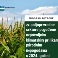 Rok za podnošenje zahtjeva 1.8.2025.: Potpore poljoprivredicima pogođenim nepovoljnim klimatskim prilikama i prirodnim nepogodama 